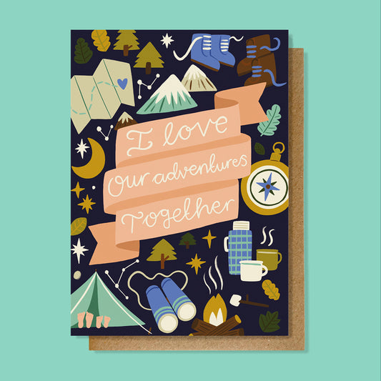 I Love Our Adventures Together