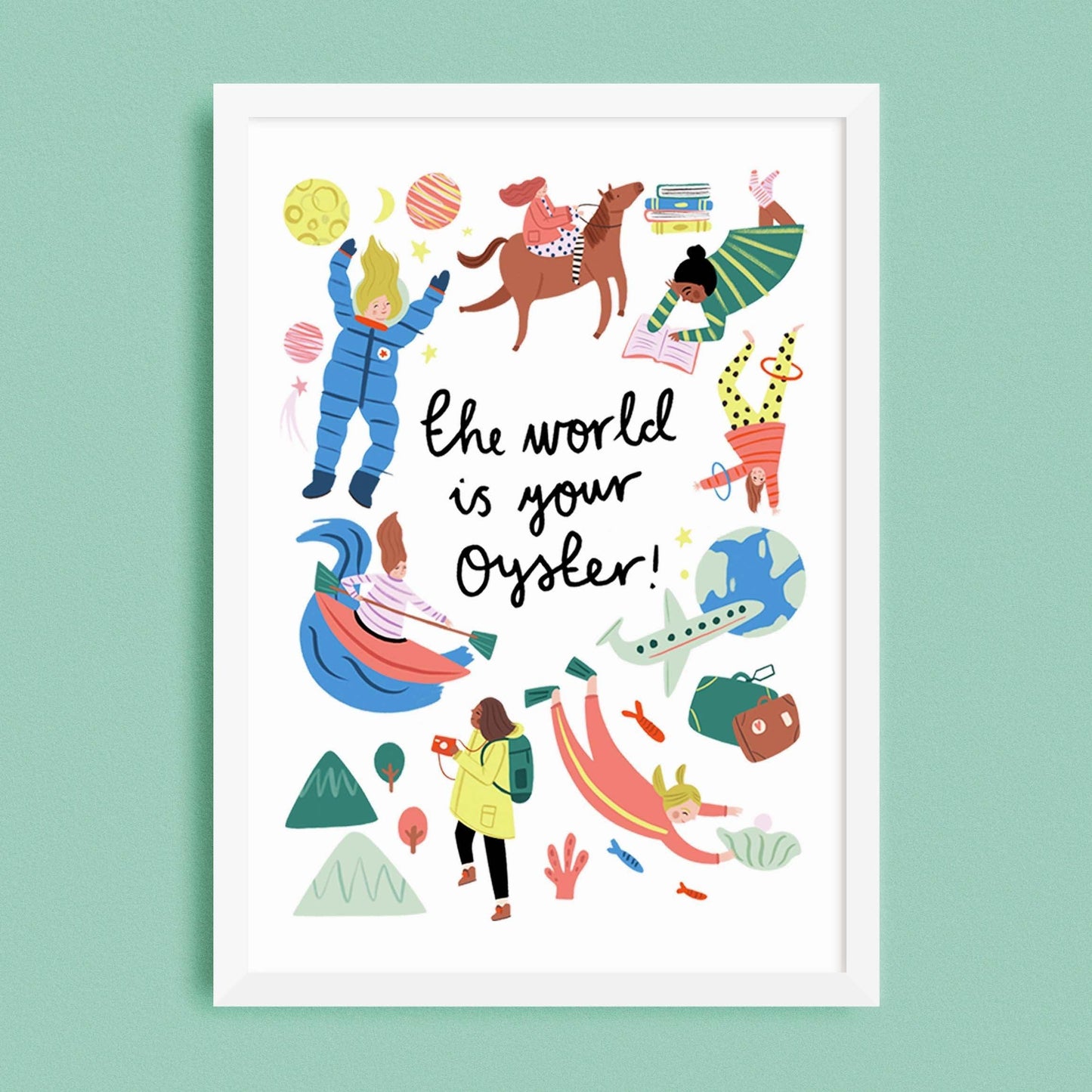 The World is Your Oyster Print